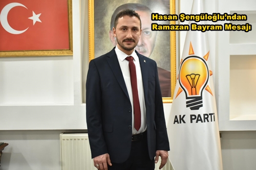 Başkan Hasan Şengüloğlu’ndan Ramazan Bayram Mesajı