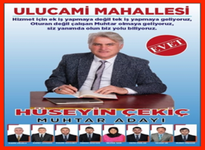 HÜSEYİN ÇEKİÇ ULUCAMİ MUHTAR ADAYI