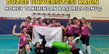 DÜZCE ÜNİVERSİTESİ KADIN HOKEY TAKIMINDAN BAŞARILI SONUÇ