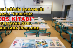 25144953_UCRETSYZ_DERS_KYTABI_OKUTMAYAN_OZEL_OKULLARA_YNCELEME