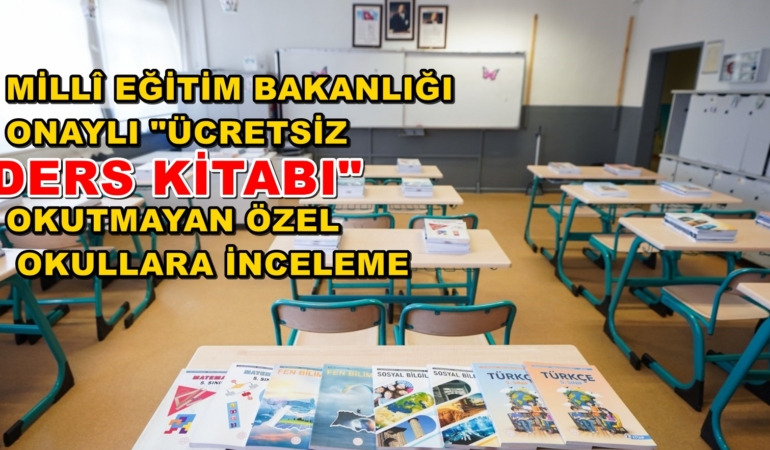 25144953_UCRETSYZ_DERS_KYTABI_OKUTMAYAN_OZEL_OKULLARA_YNCELEME