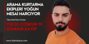 Yücel Coşkun 19 Gündür Kayıp Aramalar Devam Ediyor