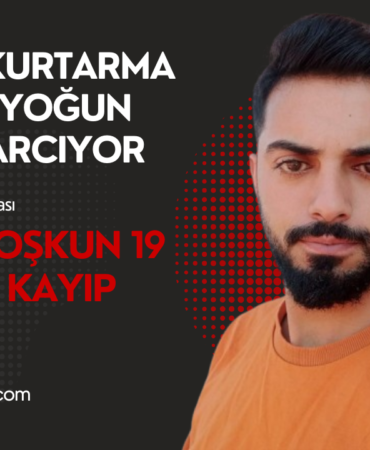 Yücel Coşkun 19 Gündür Kayıp Aramalar Devam Ediyor