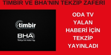 TİMBİR VE BHA'NIN TEKZİP ZAFERİ