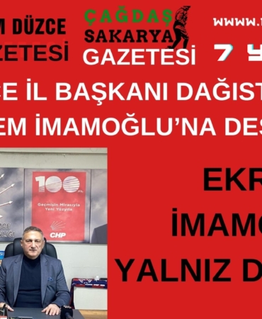 CHP DÜZCE İL BAŞKANI DAĞISTANLI