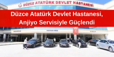 Düzce Atatürk Devlet Hastanesi, Anjiyo Servisiyle Güçlendi