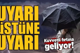 meteorolojiden-uyari-ustune-uyari-kuvvetli-firtina-geliyor