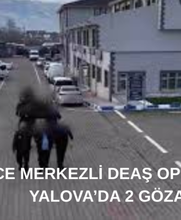 DEAŞ OPERASYONUYALOVA'YA SIÇRADI; reelmedyamanset- (20)