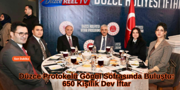 Düzce Protokolü Gönül Sofrasında Buluştu: