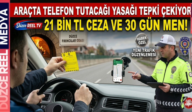 ARAÇTA TELEFON TUTACAĞI YASAĞI TEPKİ ÇEKİYOR: