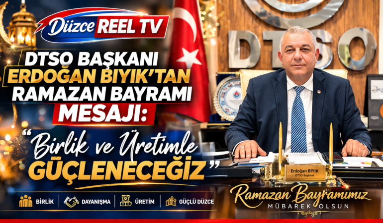 DTSO Başkanı Erdoğan Bıyık’tan Ramazan Bayramı Mesajı: