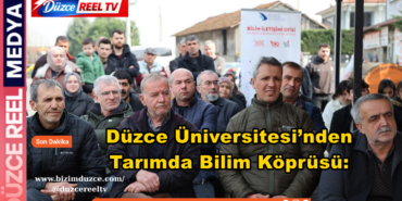 Düzce Üniversitesi’nden Tarımda Bilim Köprüsü: