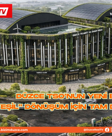 Düzce TSO’dan Yeşil Bina Hamlesi!