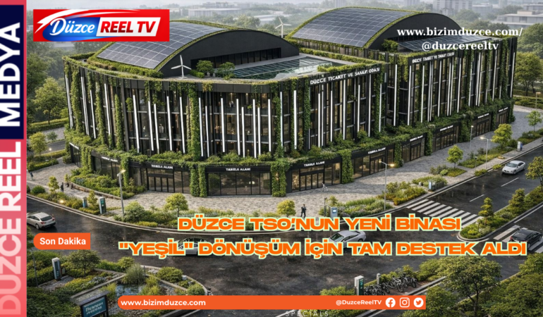 Düzce TSO’dan Yeşil Bina Hamlesi!