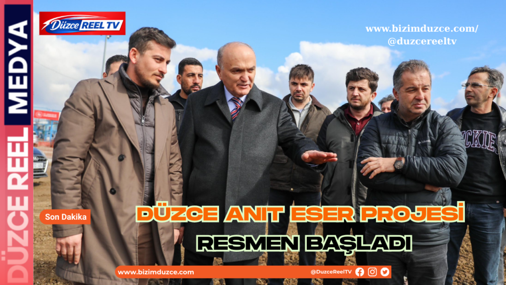 Düzce Anıt Eser Projesi Resmen Başladı