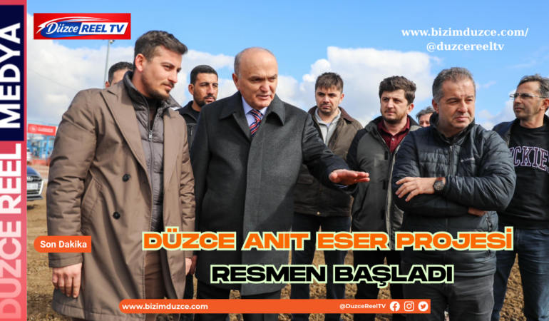 Düzce Anıt Eser Projesi Resmen Başladı