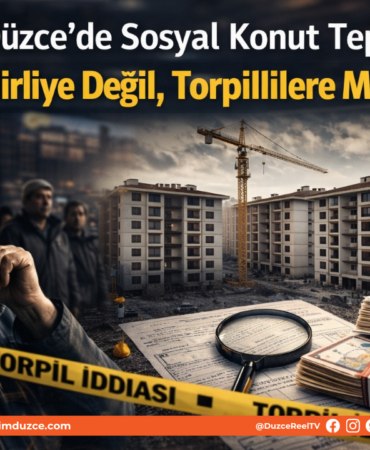 Düzce’de Sosyal Konut “Dar Gelirliye Değil, Torpillilere Mi Yapılıyor?”