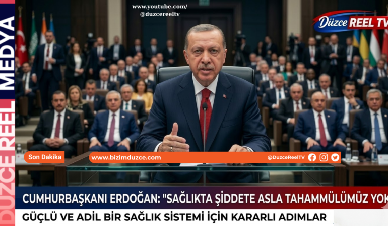 Cumhurbaşkanı Erdoğan “Sağlıkta Şiddete Asla Tahammülümüz Yok”