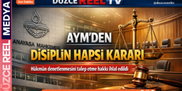 AYM’den Disiplin Hapsi Kararı: