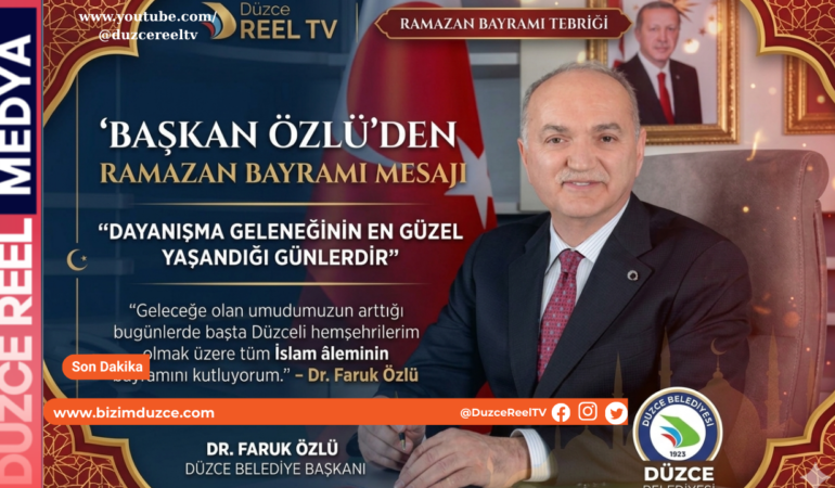 BAŞKAN ÖZLÜ’DEN RAMAZAN BAYRAMI MESA