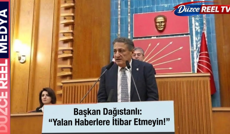 Başkanı Dağıstanlı “Yalan Haberlere İtibar Etmeyin!”