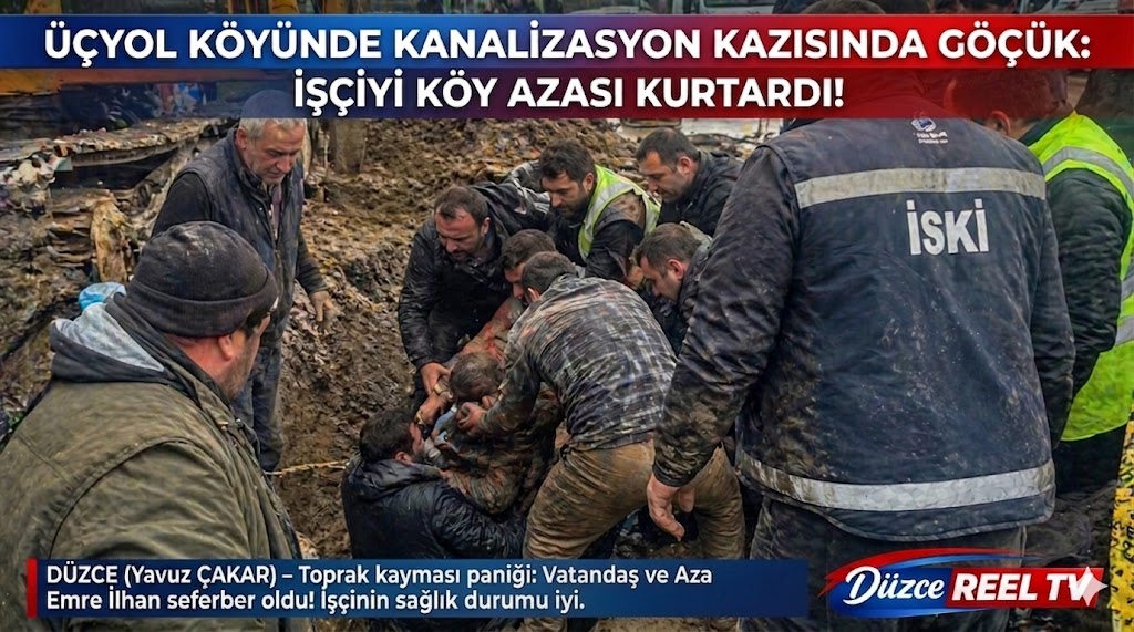 ÜÇYOL KÖYÜNDE KANALİZASYON KAZISINDA GÖÇÜK: İŞÇİYİ KÖY AZASI KURTARDI!