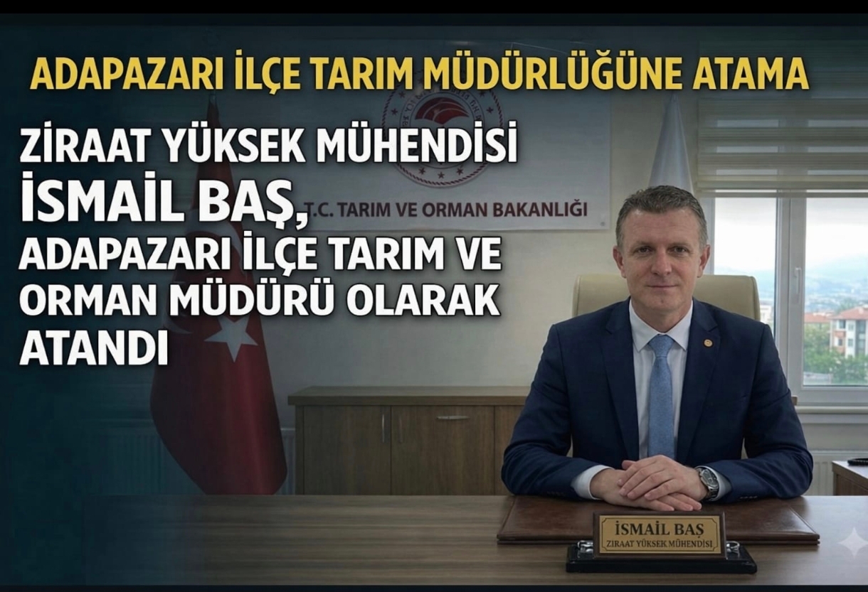 ZİRAAT YÜKSEK MÜHENDİSİ İSMAİL BAŞ ATANDI