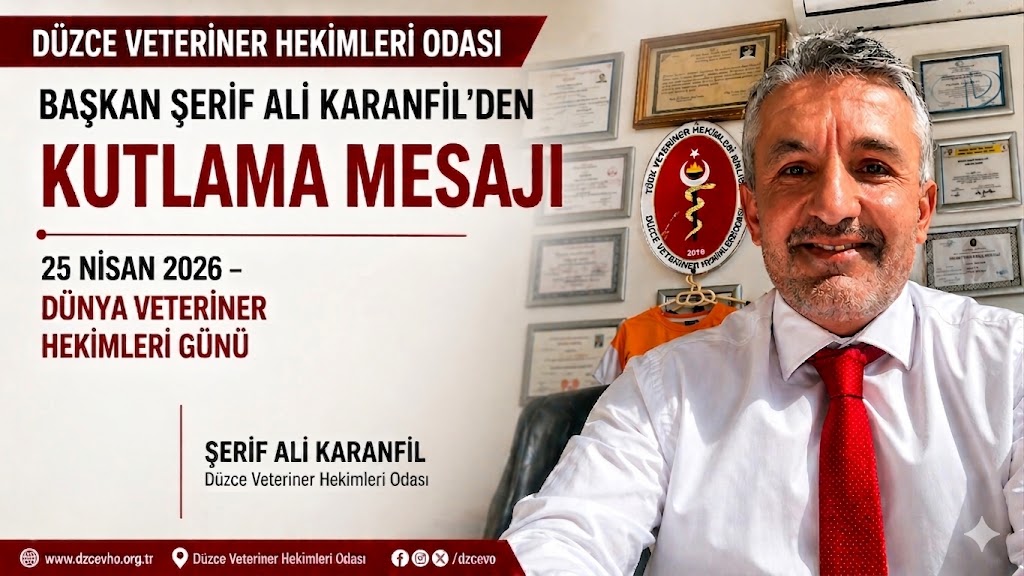 Dünya Veteriner Hekimler Günü’nde Başkan Karanfil'den Kritik Mesaj: “Veteriner Hekimler Gıdanın ve Sağlığın Koruyucularıdır”