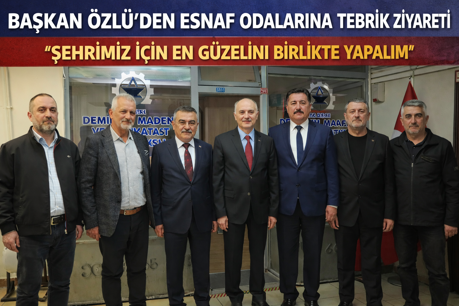 BAŞKAN ÖZLÜ’DEN ESNAF ODALARINA TEBRİK ZİYARETİ: