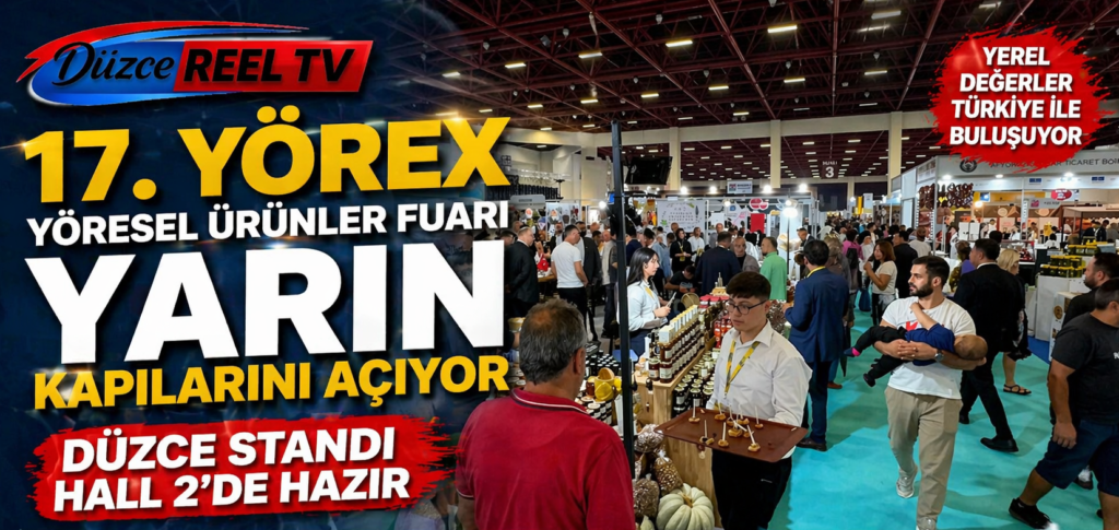 17. Yörex Yöresel Ürünler Fuarı Yarın Kapılarını Açıyor