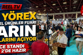 17. Yörex Yöresel Ürünler Fuarı Yarın Kapılarını Açıyor