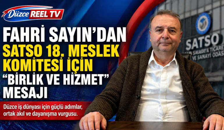 SATSO Seçimlerinde “Birlik ve Beraberlik” Çağrısı: Fahri Sayın Adaylığını Açıkladı