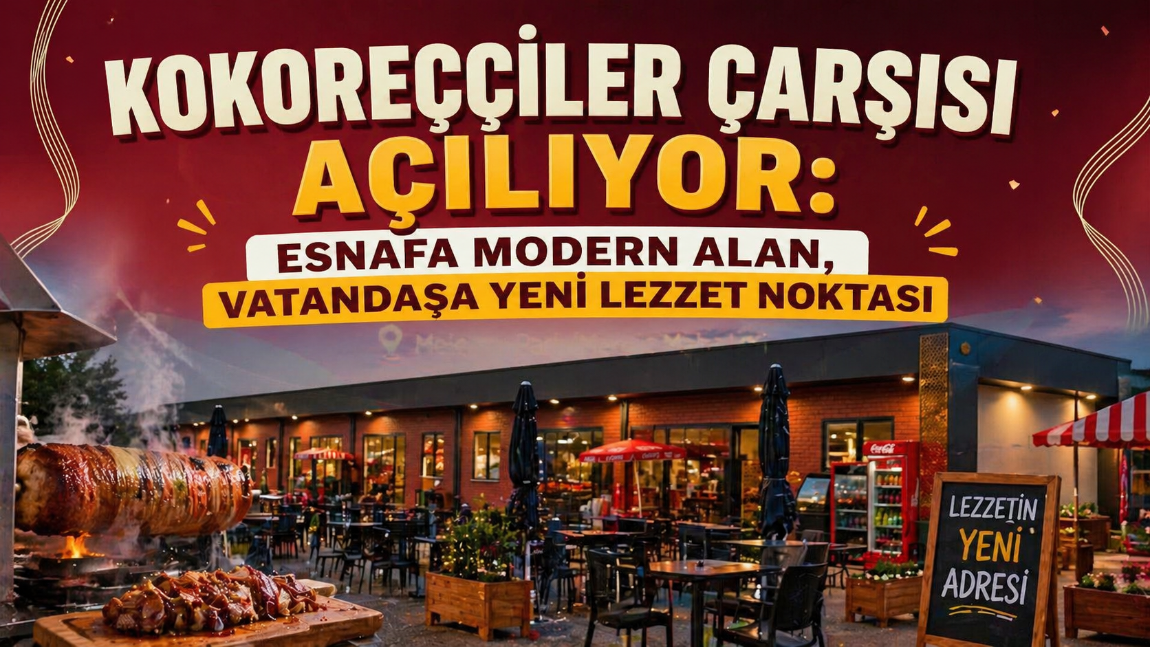 KOKOREÇÇİLER ÇARŞISI AÇILIYOR: