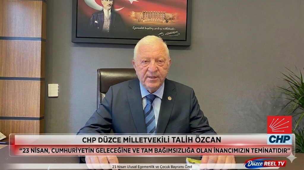 CHP DÜZCE MV TALİH ÖZCAN'DAN 23 NİSAN MESAJI!
