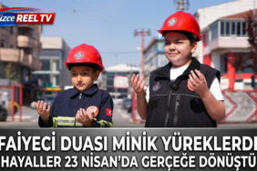 İTFAİYECİ DUASI MİNİK YÜREKLERDEN