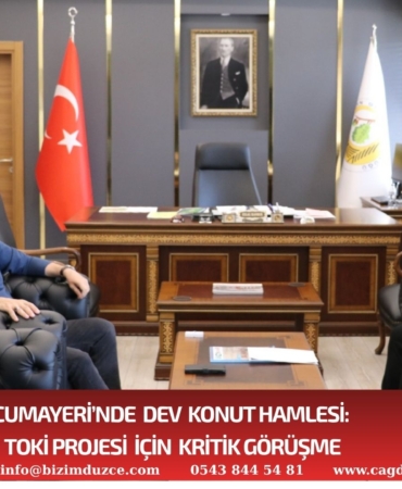 Cumayeri’nde Dev Konut Hamlesi: TOKİ Projesi İçin Kritik Görüşme