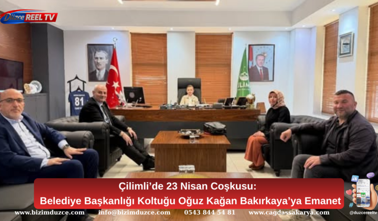 Çilimli’de 23 Nisan Coşkusu: Belediye Başkanlığı Koltuğu Oğuz Kağan Bakırkaya’ya Emanet
