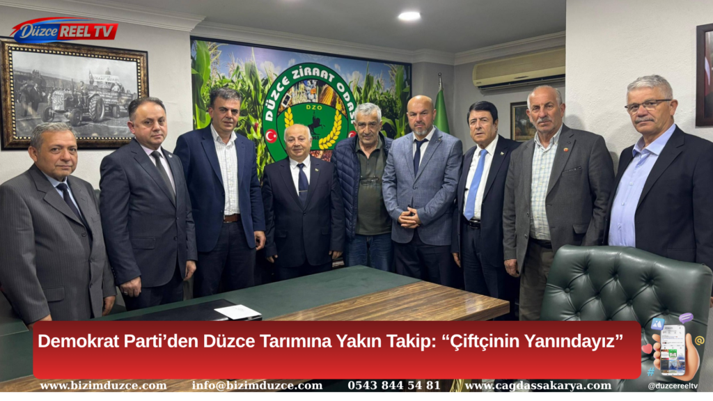🌾 Demokrat Parti’den Düzce Tarımına Yakın Takip: “Çiftçinin Yanındayız”