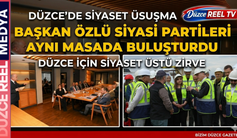 DÜZCE’DE SİYASET ÜSTÜ BULUŞMA