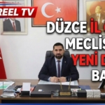 DÜZCE İL GENEL MECLİSİ'NDE YENİ DÖNEM BAŞLADI