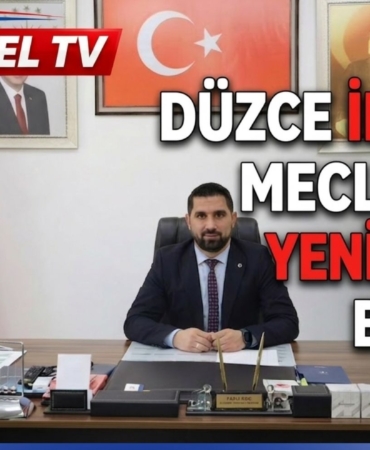 DÜZCE İL GENEL MECLİSİ'NDE YENİ DÖNEM BAŞLADI
