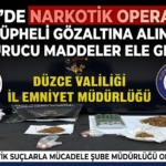 DÜZCE’DE NARKOTİK OPERASYON: 4 ŞÜPHELİ GÖZALTINA ALINDI!