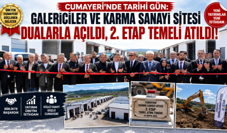 CUMAYERİ’NDE GALERİCİLER VE KARMA SANAYİ SİTESİ DUALARLA AÇILDI
