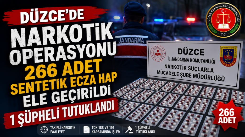 Düzce’de 266 Adet Sentetik Ecza Hap Ele Geçirildi, 1 Şüpheli Tutuklandı