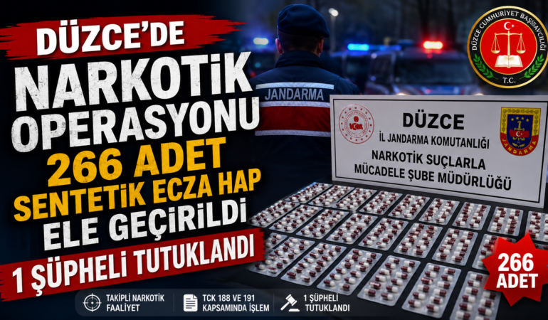 Düzce’de 266 Adet Sentetik Ecza Hap Ele Geçirildi, 1 Şüpheli Tutuklandı