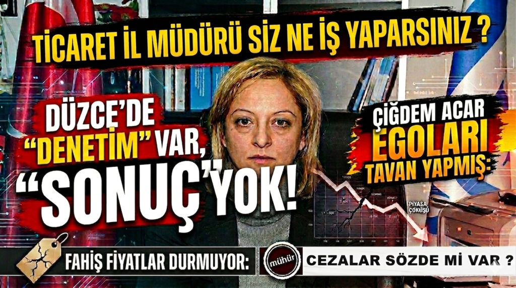 DÜZCE'DE ETİKETLER YANGIN YERİ, İL MÜDÜRLÜĞÜ'NDEN SES YOK!