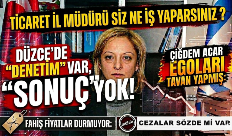 DÜZCE’DE ETİKETLER YANGIN YERİ, İL MÜDÜRLÜĞÜ’NDEN SES YOK!