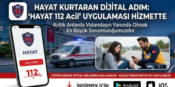  "HAYAT 112 Acil" Mobil Uygulaması Hizmete Sunuldu