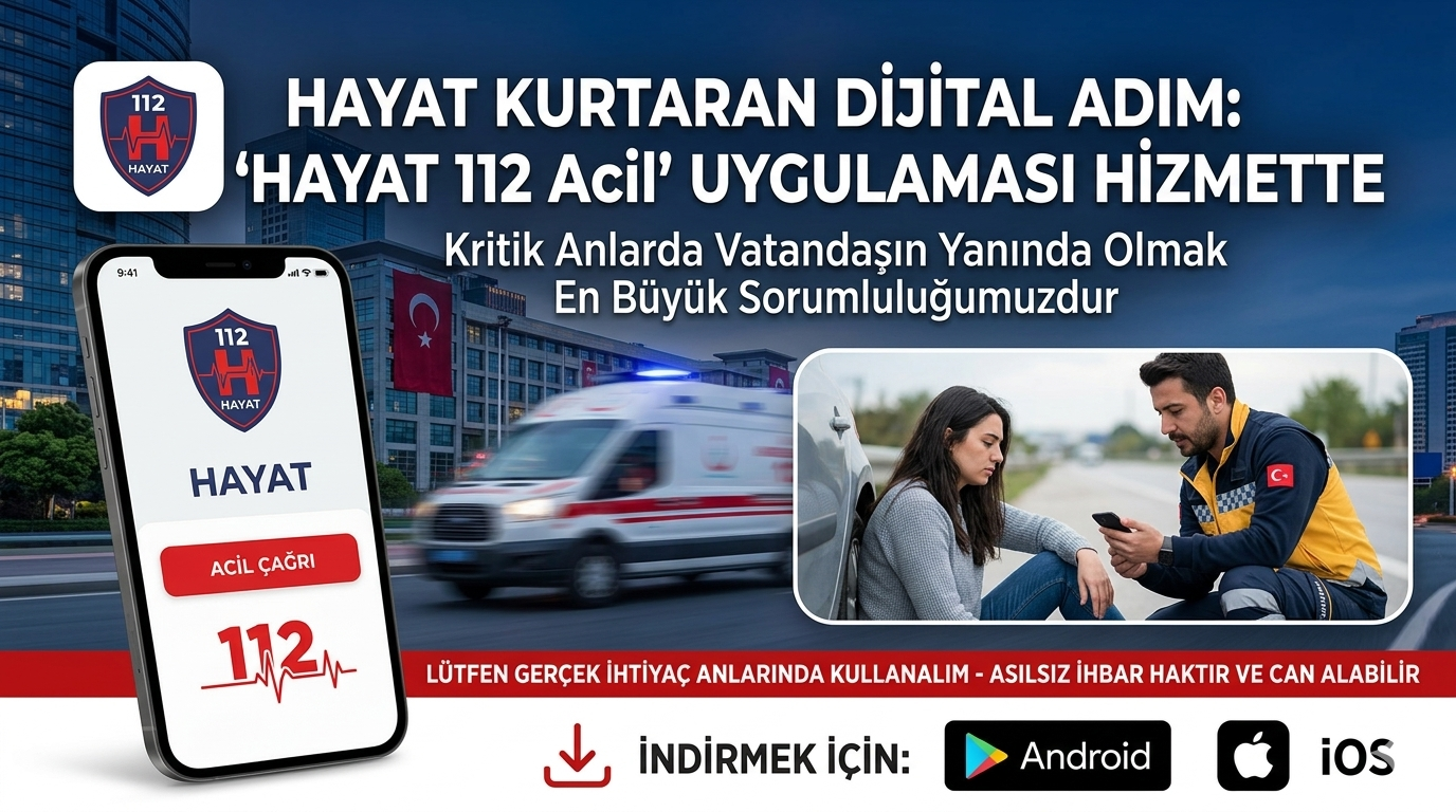  "HAYAT 112 Acil" Mobil Uygulaması Hizmete Sunuldu