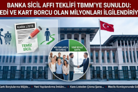 Banka Sicil Affı Teklifi TBMM’ye Sunuldu: